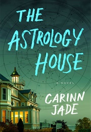 The Astrology House (Carinn Jade)