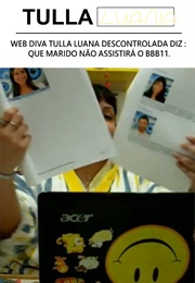 Web Diva Tulla Luana Descontrolada Diz : Que Marido Não Assistirá O Bbb11. (2011)