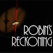 S1.E51: Robin&#39;s Reckoning: Part I