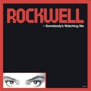 Somebody&#39;s Watching Me - Rockwell