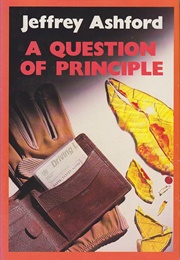 A Question of Principle (Jeffery Ashford)