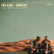 What Are We Waiting For? for KING &amp; COUNTRY