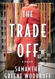 The Trade off (Samantha Greene Woodruff)