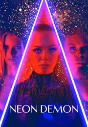 The Neon Demon - 17 Minutes (2016)