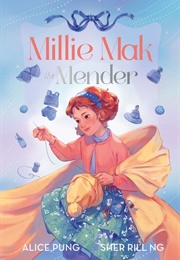 Millie Mak the Mender (Alice Pung)