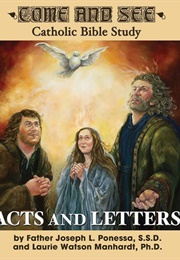 Come and See: Acts and Letters (Joseph L. Ponessa)