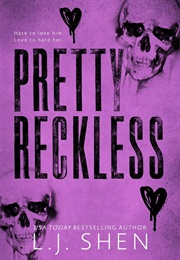 Pretty Reckless (L.J. Shen)