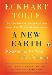 A New Earth: Awakening to Your Life&#39;s Purpose (Eckhart Tolle)