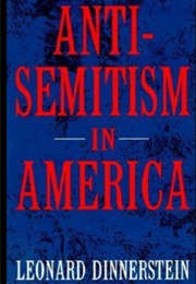 Antisemitism in America (Leonard Dinnerstein)