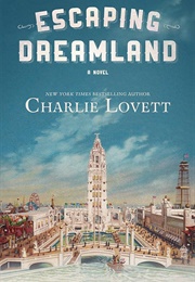 Escaping Dreamland: A Novel (Lovett, Charlie)