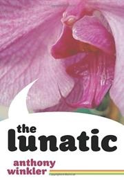 The Lunatic (Anthony Winkler)