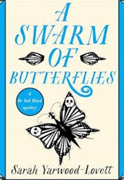 A Swarm of Butterflies (Sarah Yarwood-Lovett)