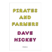 Pirates and Farmers by Dave Hickey