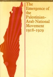 The Emergence of the Palestinian-Arab Movement 1918-1929 (Y. Porath)