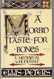 A Morbid Taste for Bones (Ellis Peters)