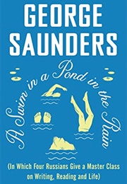 A Swim in a Pond in the Rain (George Saunders)