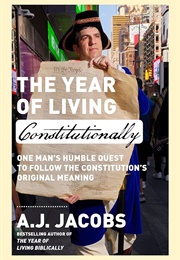 The Year of Living Constitutionally (A.J. Jacobs)