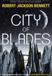 City of Blades (Robert Jackson Bennet)