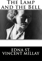 The Lamp and the Bell (Edna St-Vincent Millay)