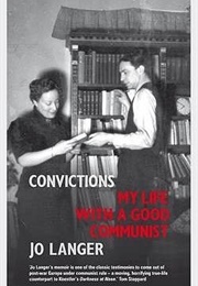 Convictions: My Life With a Good Communist (Jo Langer)