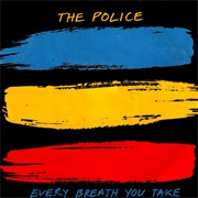 Every Breath You Take (1983) - The Police