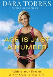 Age Is Just a Number (Dara Torres)