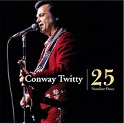 25 Number Ones - Conway Twitty