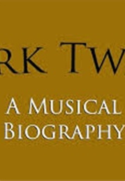 Mark Twain: A Musical Biography (1985)