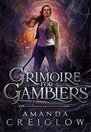 A Grimoire for Gamblers (Creiglow, Amanda)