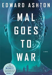 Mal Goes to War (Edward Ashton)