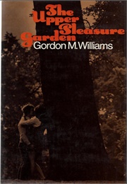 The Upper Pleasure Garden (1970) (Gordon Williams)