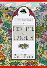 Robert Browning&#39;s the Pied Piper of Hamelin (Browning &amp; Bud Peen)