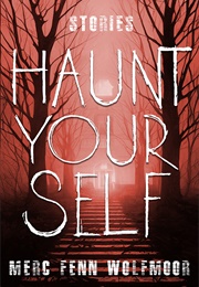 Haunt Yourself (Merc Fenn Wolfmoor)