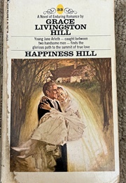 Happiness Hill (Livingston Hill, Grace)