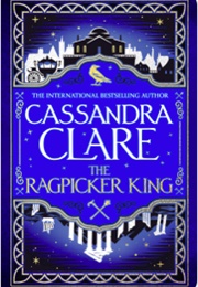 The Ragpicker King (Cassandra Clare)