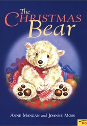 The Christmas Bear (Anne Mangan)