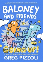 Baloney and Friends: Going Up! (Greg Pizzoli)