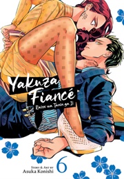 Yakuza Fiance Raise Wa Tanin Ga Ii Vol. 6 (Asuka Konishi)