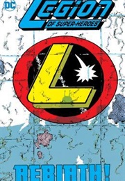 Legion of Super-Heroes: Five Years Later Vol. 1: Rebirth! (Keith Giffen, Tom Bierbaum &amp;. Mary Bierbaum)