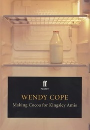 Making Cocoa for Kingsley Amis (Cope, Wendy)