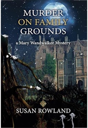 Murder on Family Grounds (Susan Rowland)