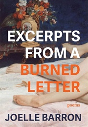 Excerpts From a Burned Letter (Joelle Barron)