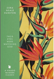 Their Eyes Were Watching God (Zora Neale Hurston)