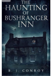 The Haunting of Bushranger Inn (BJ Conroy)