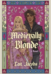 Medievally Blonde (Cait Jacobs)