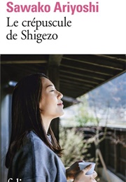 Le Crépuscule De Shigezo (Sawako Ariyoshi)