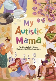 My Autistic Mama (Kati Hirschy)