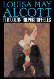 A Modern Mephistopheles: A Novel (Alcott, Louisa May)