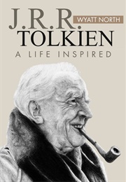 J.R.R. Tolkien: A Life Inspired (North, Wyatt)