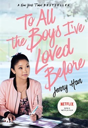 To All the Boy&#39;s I&#39;ve Loved Before (Jenny Han)